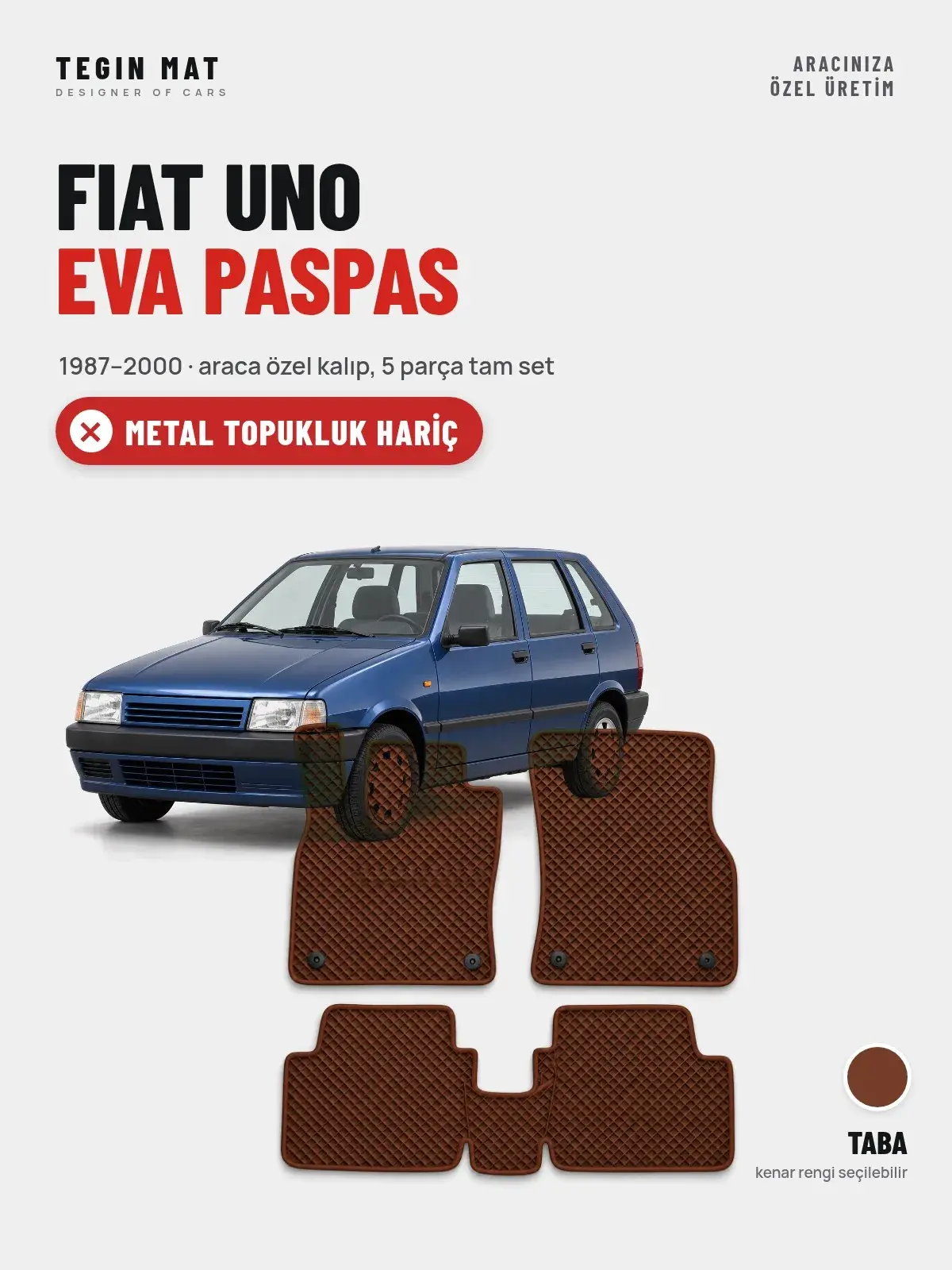 Fiat Uno EVA Oto Paspas Tam Set (1987–2000) Taba – Metal Topukluk Hariç (1)