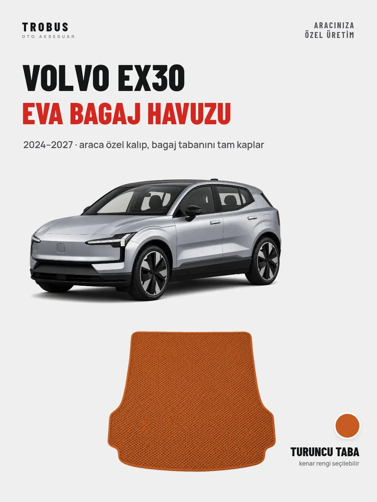 Volvo EX30 EVA Bagaj Havuzu (2024–2027) Turuncu Taba – Araca Özel Kalıp (1)