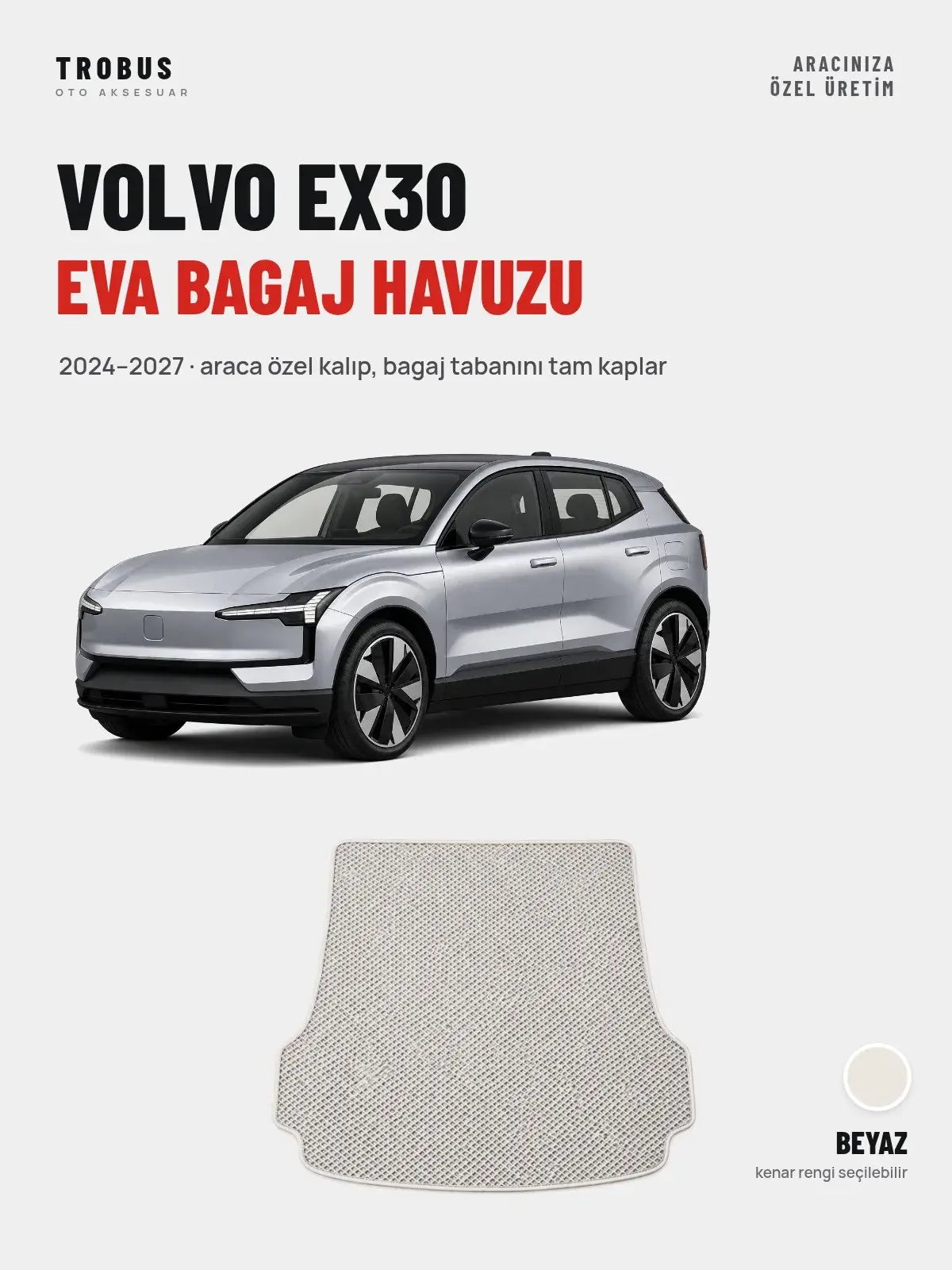 Volvo EX30 EVA Bagaj Havuzu (2024–2027) Beyaz – Araca Özel Kalıp (1)