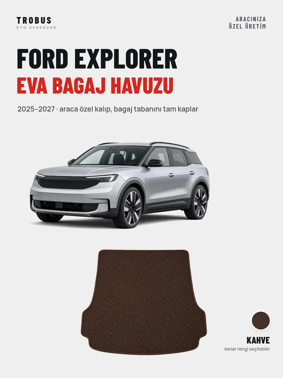 Ford Explorer EVA Bagaj Havuzu (2025–2027) Kahve – Araca Özel Kalıp (1)
