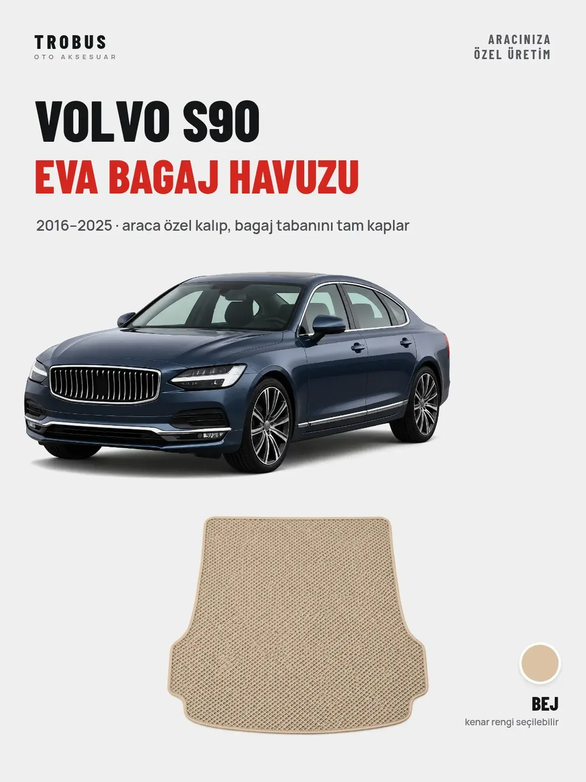 Volvo S90 EVA Bagaj Havuzu (2016–2025) Bej – Araca Özel Kalıp (1)