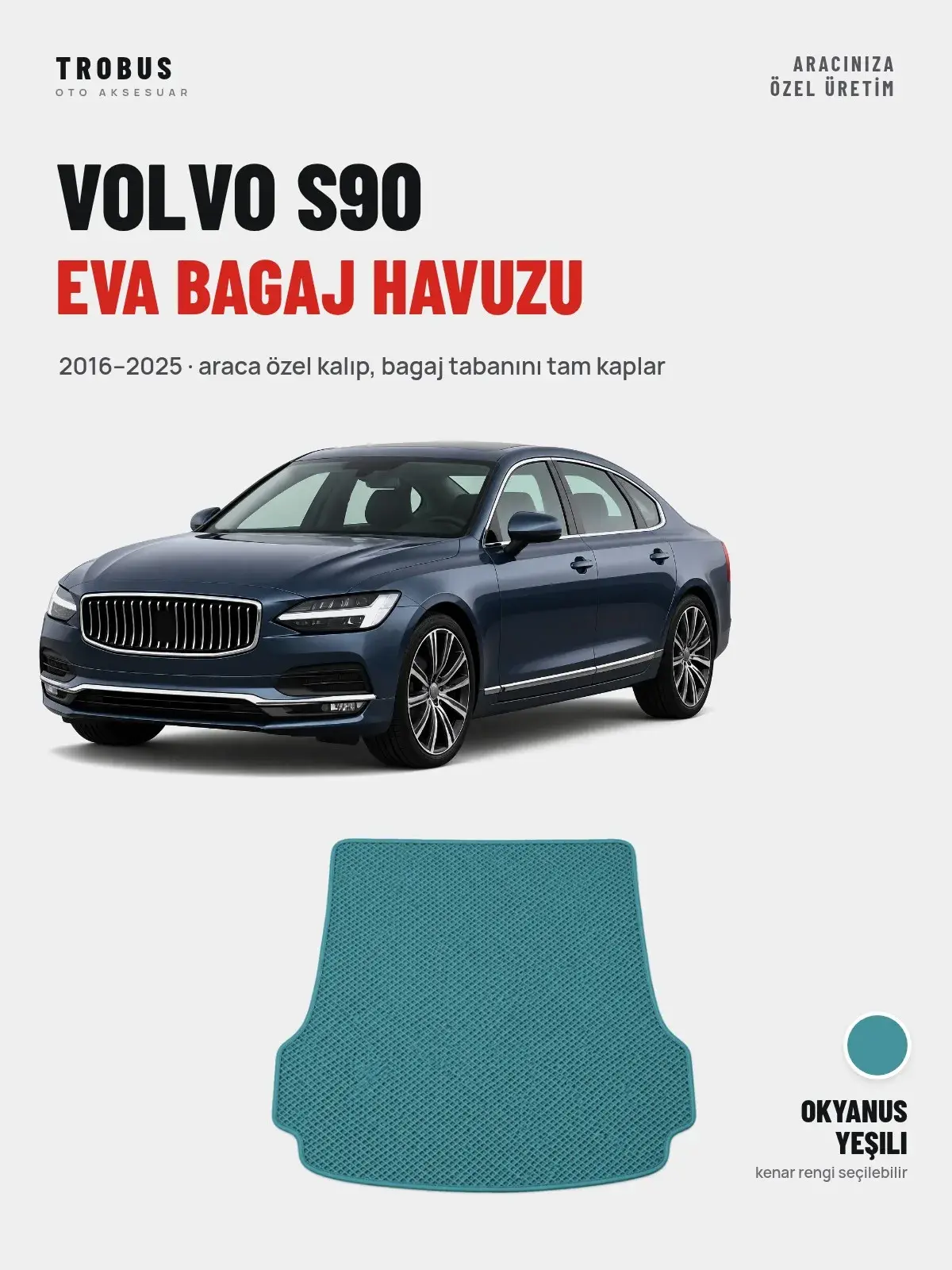 Volvo S90 EVA Bagaj Havuzu (2016–2025) Okyanus Yeşili – Araca Özel Kalıp (1)