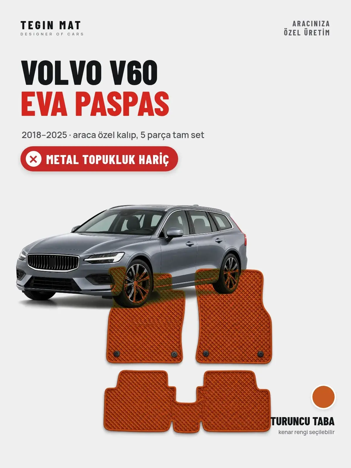 Volvo V60 EVA Oto Paspas Tam Set (2018–2025) Turuncu Taba – Metal Topukluk Hariç (1)