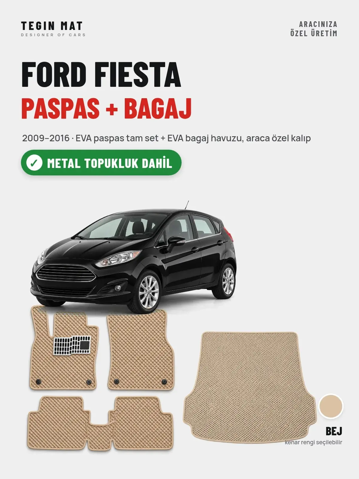 Ford Fiesta EVA Paspas + Bagaj Havuzu Seti (2009–2016) Bej – Metal Topukluk Dahil (1)