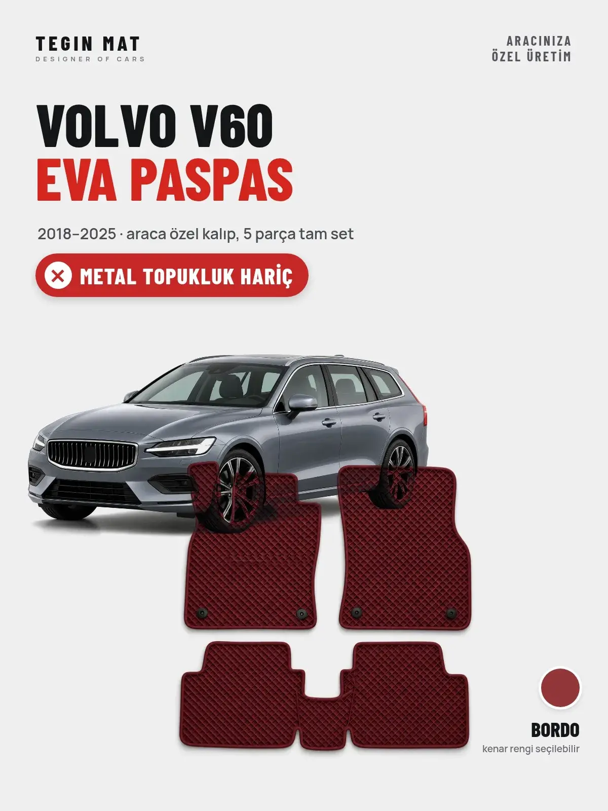 Volvo V60 EVA Oto Paspas Tam Set (2018–2025) Bordo – Metal Topukluk Hariç (1)