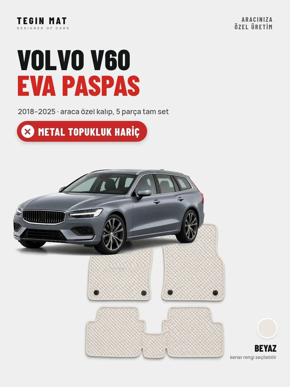 Volvo V60 EVA Oto Paspas Tam Set (2018–2025) Beyaz – Metal Topukluk Hariç (1)