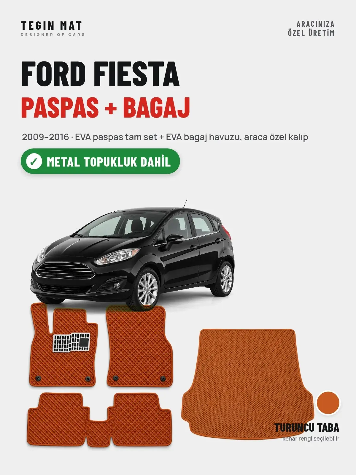 Ford Fiesta EVA Paspas + Bagaj Havuzu Seti (2009–2016) Turuncu Taba – Metal Topukluk Dahil (1)