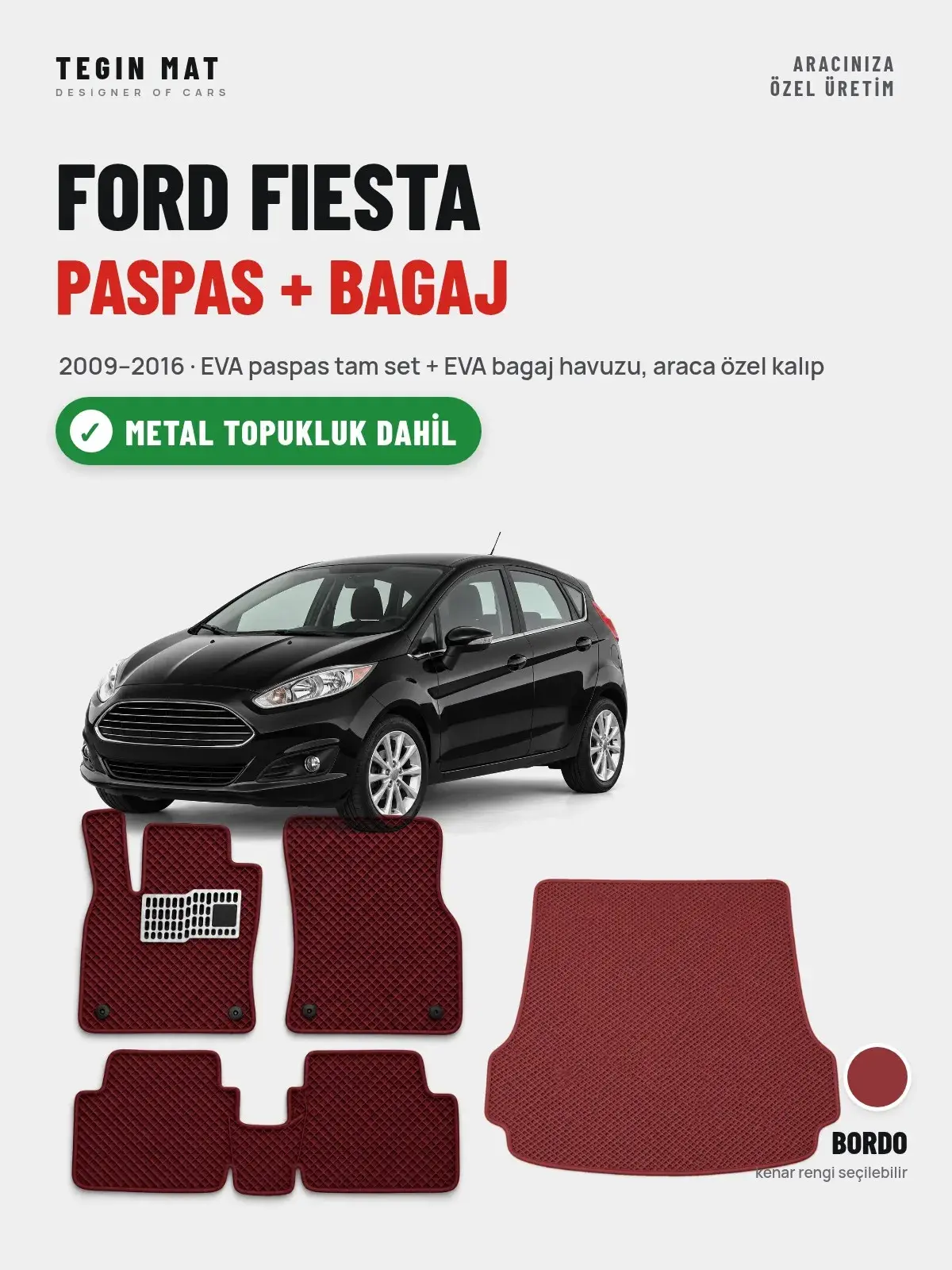 Ford Fiesta EVA Paspas + Bagaj Havuzu Seti (2009–2016) Bordo – Metal Topukluk Dahil (1)