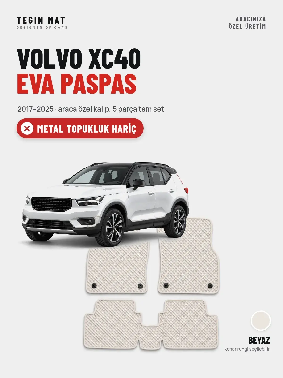 Volvo XC40 EVA Oto Paspas Tam Set (2017–2025) Beyaz – Metal Topukluk Hariç (1)
