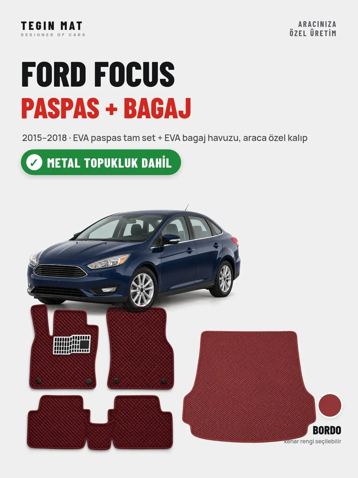 Ford Focus EVA Paspas + Bagaj Havuzu Seti (2015–2018) Bordo – Metal Topukluk Dahil (1)
