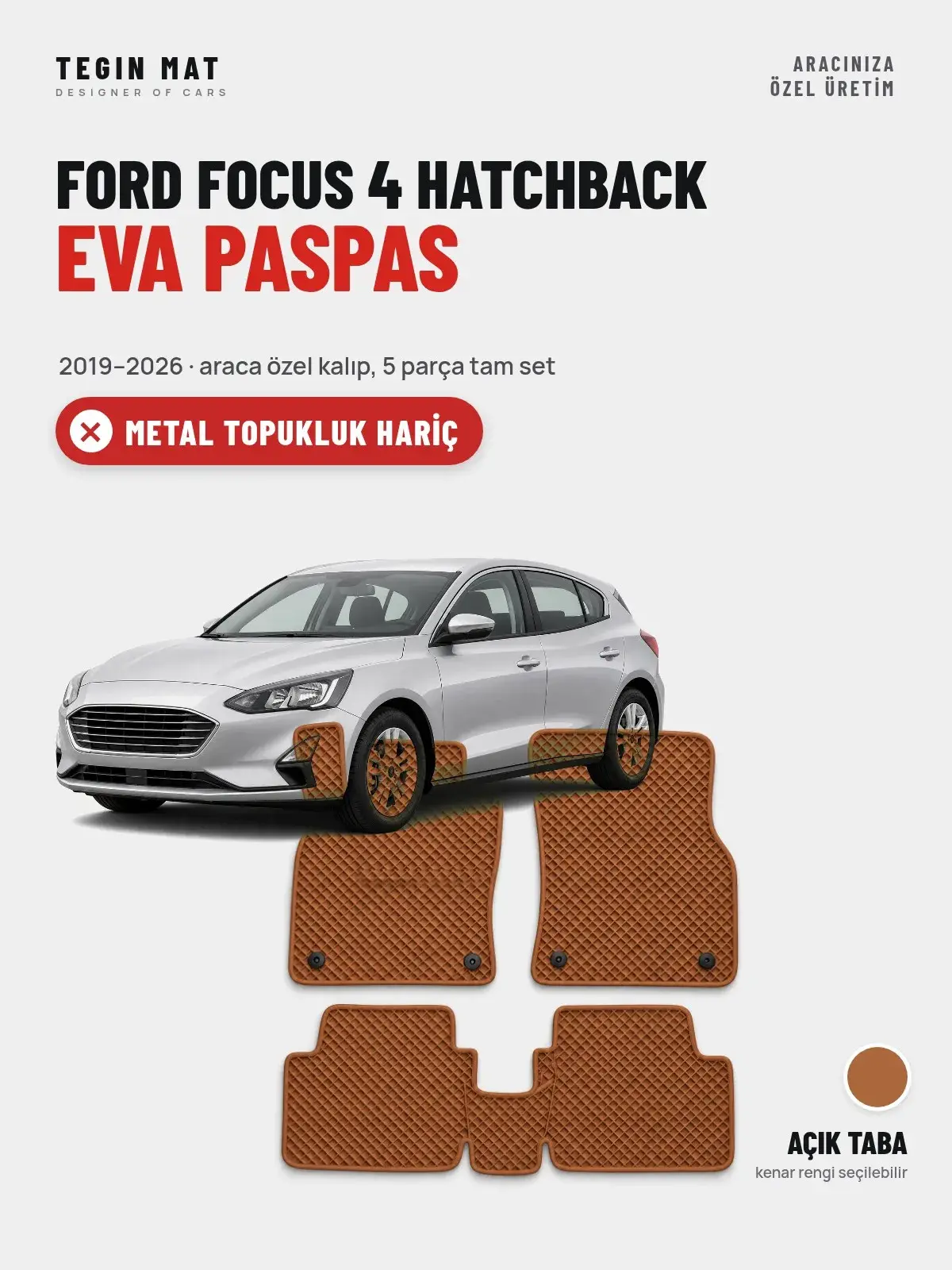 Ford Focus 4 Hatchback EVA Oto Paspas Tam Set (2019–2026) Açık Taba – Metal Topukluk Hariç (1)