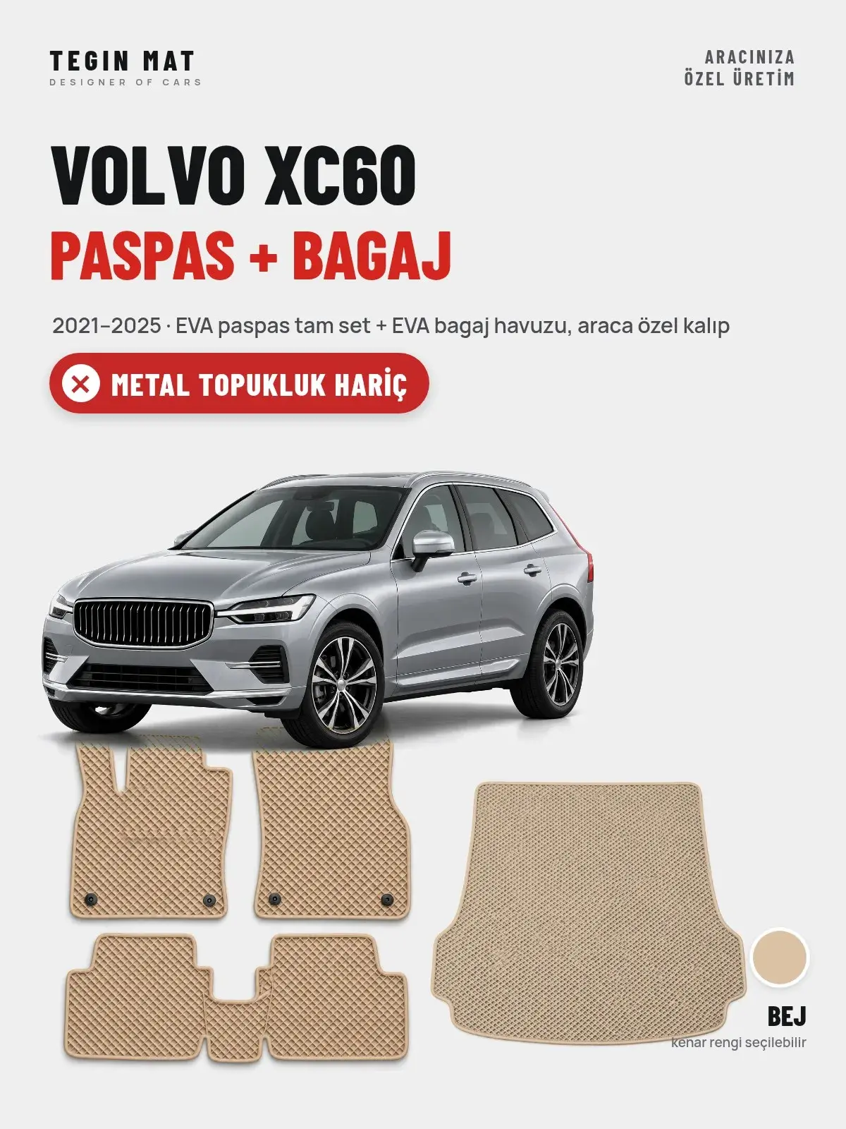 Volvo XC60 EVA Paspas + Bagaj Havuzu Seti (2021–2025) Bej – Metal Topukluk Hariç (1)