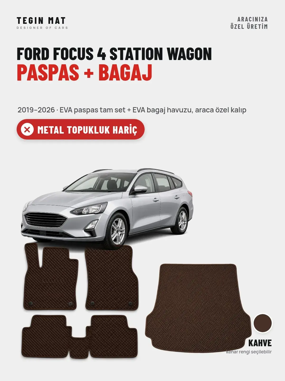 Ford Focus 4 Station Wagon EVA Paspas + Bagaj Havuzu Seti (2019–2026) Kahve – Metal Topukluk Hariç (1)
