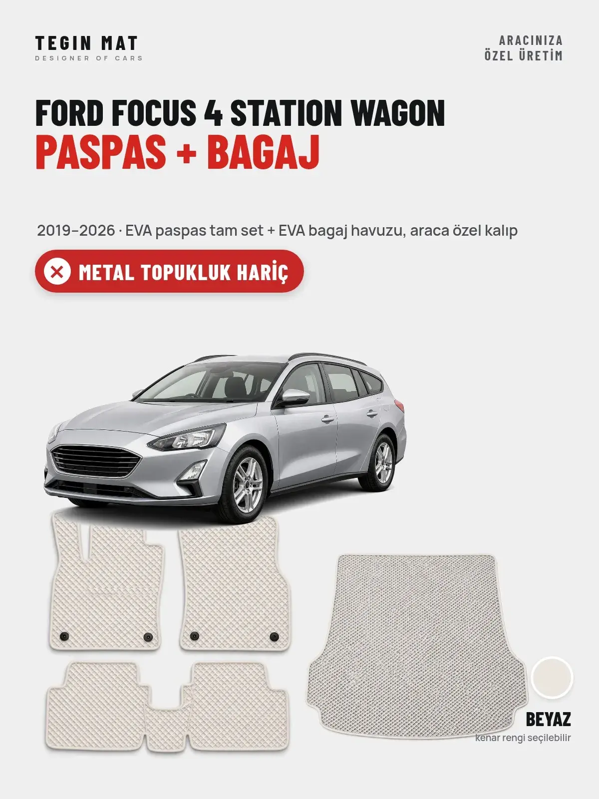 Ford Focus 4 Station Wagon EVA Paspas + Bagaj Havuzu Seti (2019–2026) Beyaz – Metal Topukluk Hariç (1)