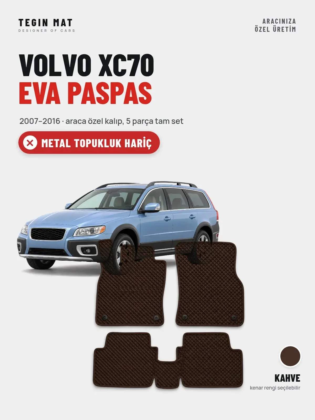 Volvo XC70 EVA Oto Paspas Tam Set (2007–2016) Kahve – Metal Topukluk Hariç (1)