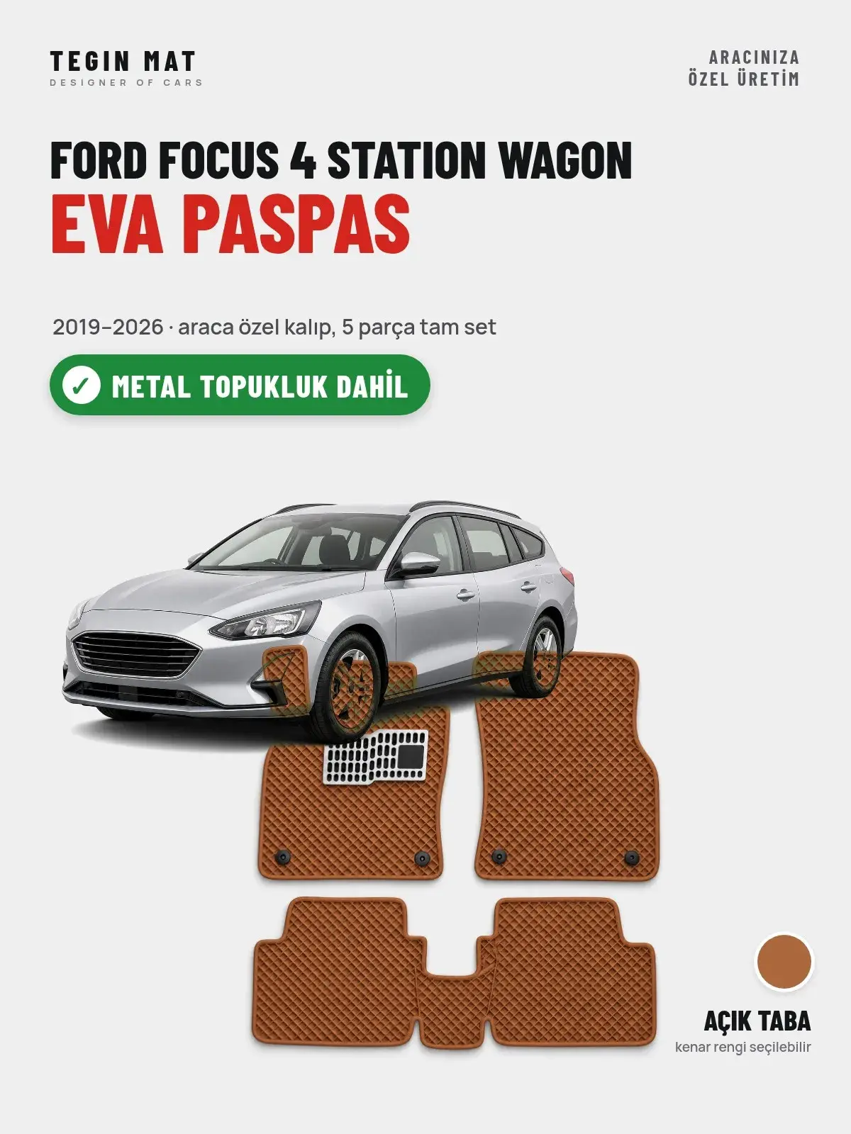 Ford Focus 4 Station Wagon EVA Oto Paspas Tam Set (2019–2026) Açık Taba – Metal Topukluk Dahil (1)