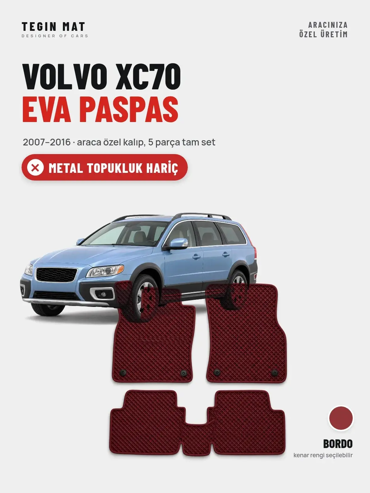 Volvo XC70 EVA Oto Paspas Tam Set (2007–2016) Bordo – Metal Topukluk Hariç (1)