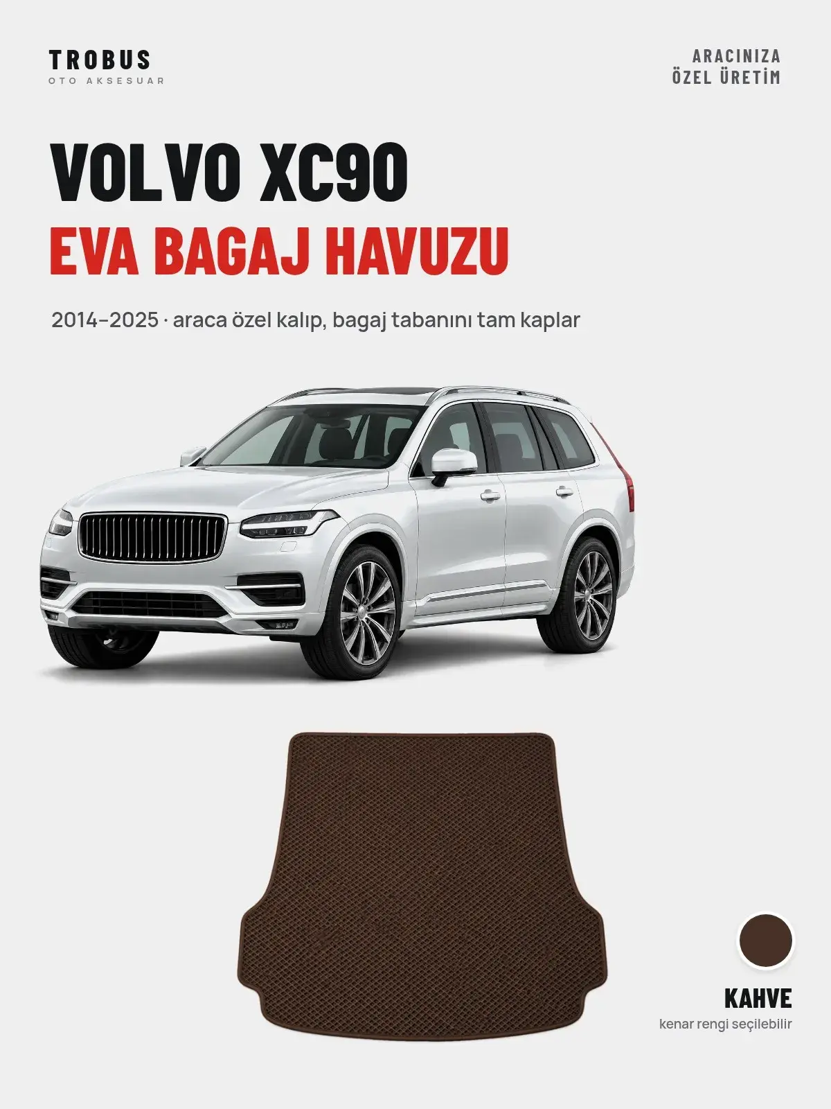 Volvo XC90 EVA Bagaj Havuzu (2014–2025) Kahve – Araca Özel Kalıp (1)