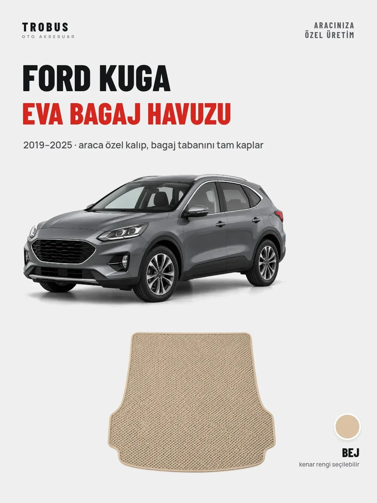 Ford Kuga EVA Bagaj Havuzu (2019–2025) Bej – Araca Özel Kalıp (1)