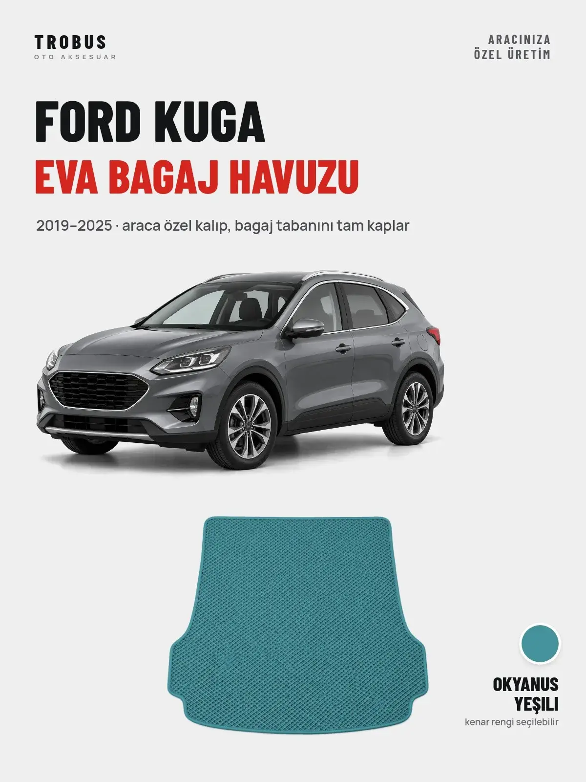Ford Kuga EVA Bagaj Havuzu (2019–2025) Okyanus Yeşili – Araca Özel Kalıp (1)