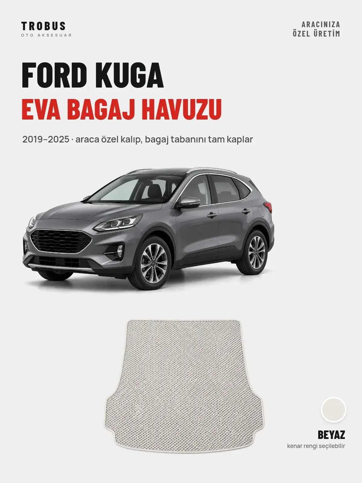 Ford Kuga EVA Bagaj Havuzu (2019–2025) Beyaz – Araca Özel Kalıp (1)