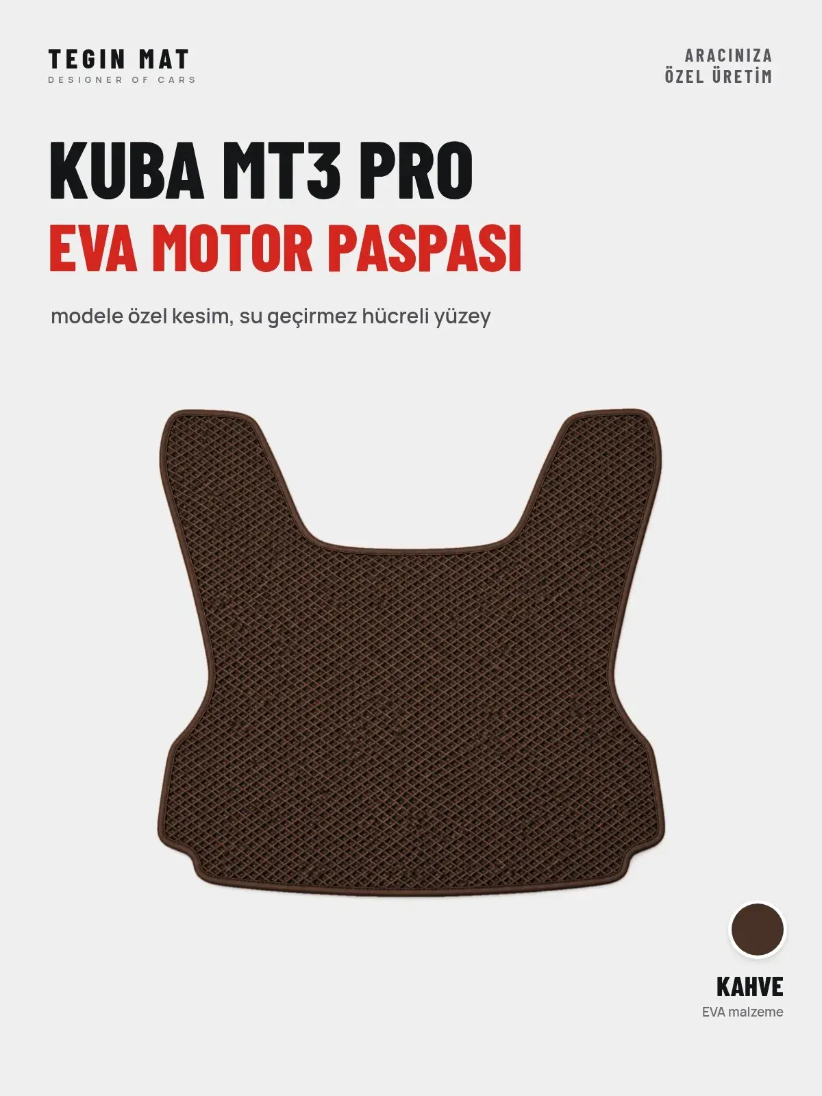 Kuba Mt3 Pro EVA Motor Paspası Kahve – Modele Özel Kesim (1)