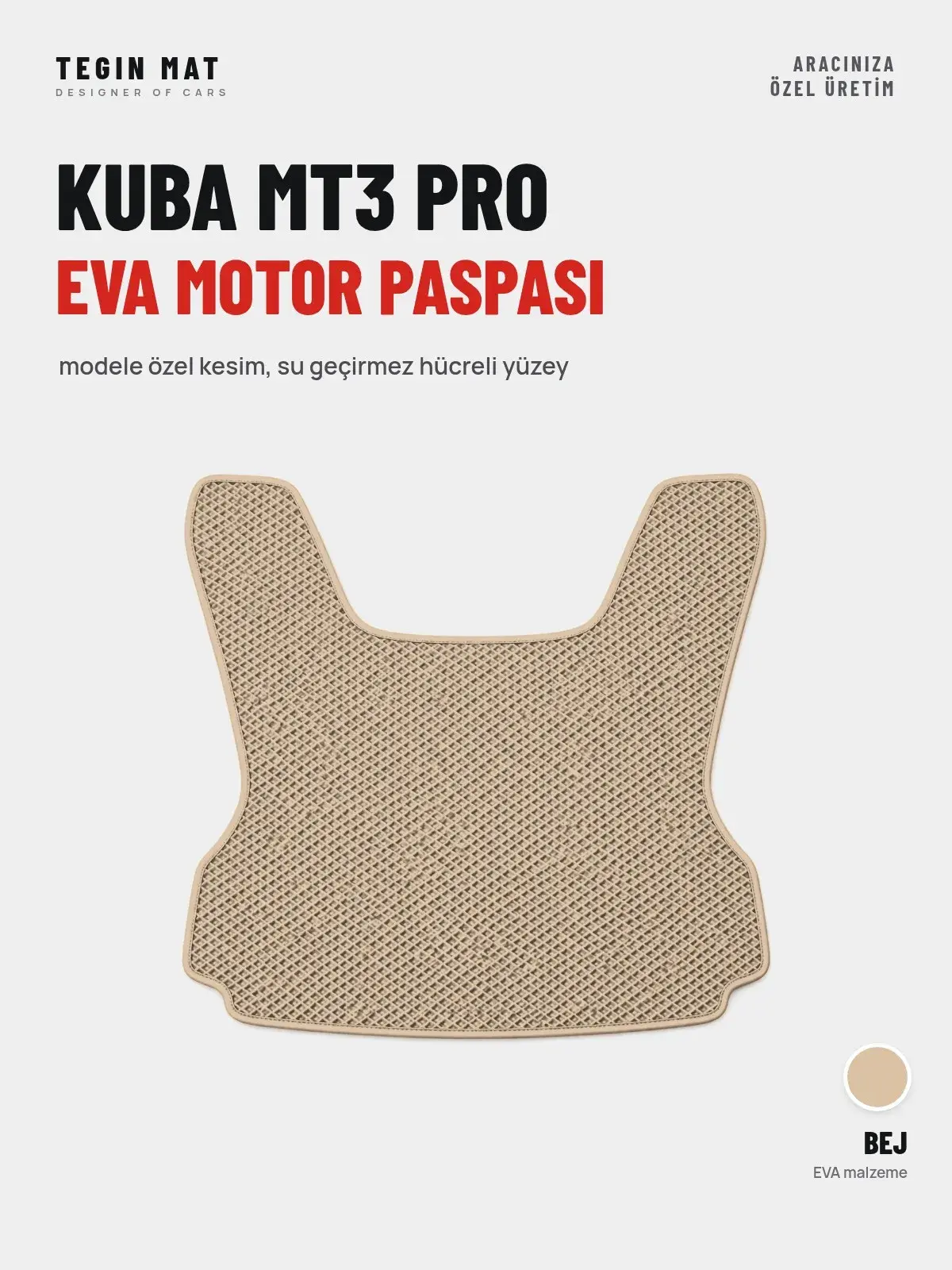 Kuba Mt3 Pro EVA Motor Paspası Bej – Modele Özel Kesim (1)