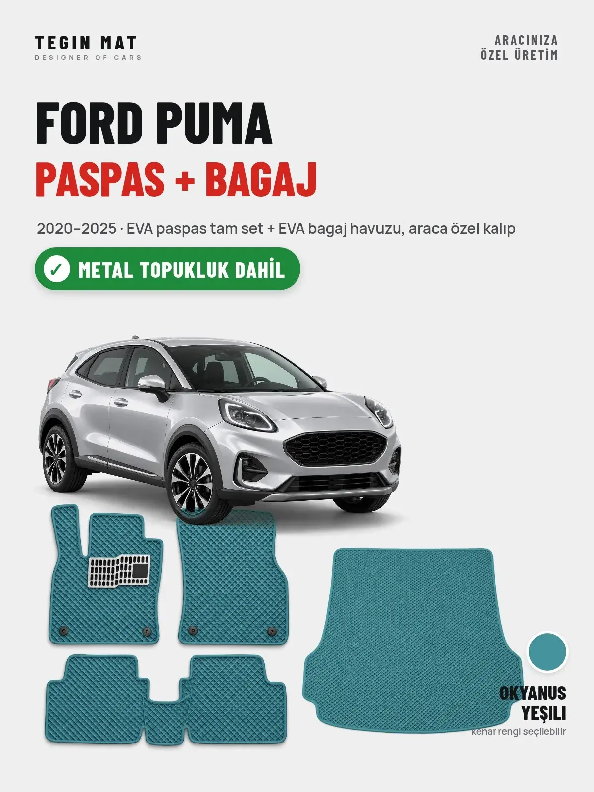 Ford Puma EVA Paspas + Bagaj Havuzu Seti (2020–2025) Okyanus Yeşili – Metal Topukluk Dahil (1)