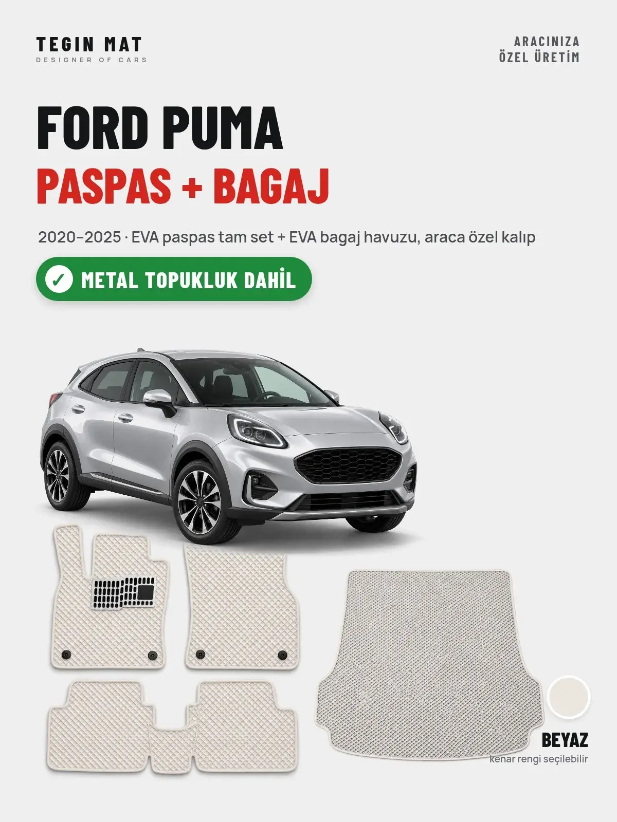 Ford Puma EVA Paspas + Bagaj Havuzu Seti (2020–2025) Beyaz – Metal Topukluk Dahil (1)