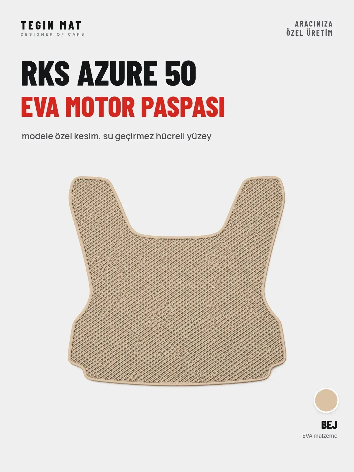 Rks Azure 50 EVA Motor Paspası Bej – Modele Özel Kesim (1)