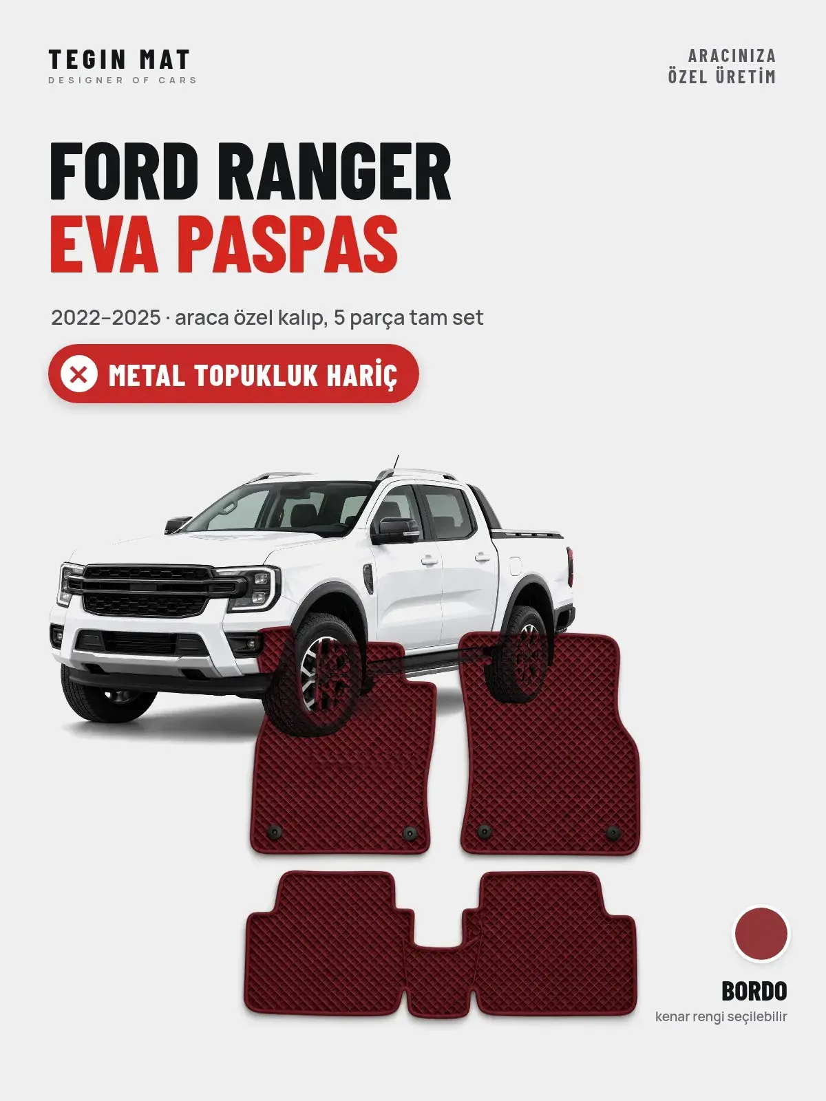 Ford Ranger EVA Oto Paspas Tam Set (2022–2025) Bordo – Metal Topukluk Hariç (1)