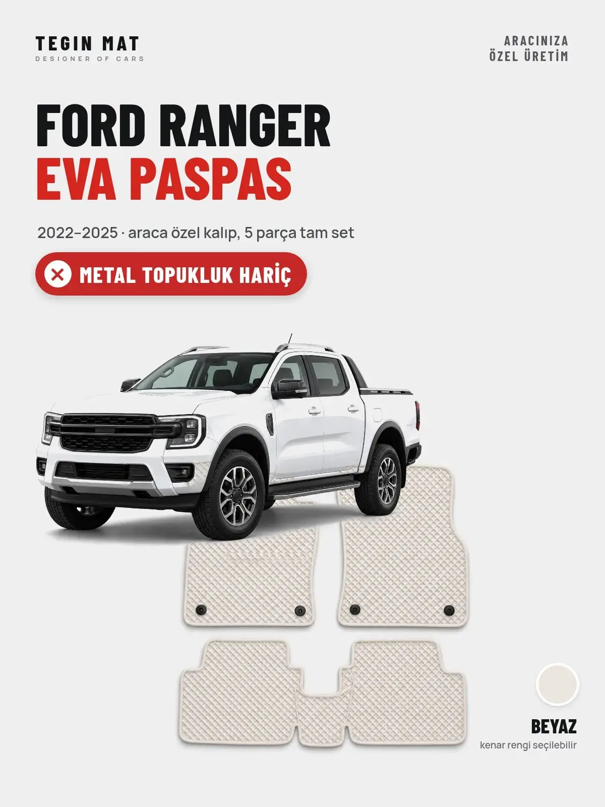 Ford Ranger EVA Oto Paspas Tam Set (2022–2025) Beyaz – Metal Topukluk Hariç (1)