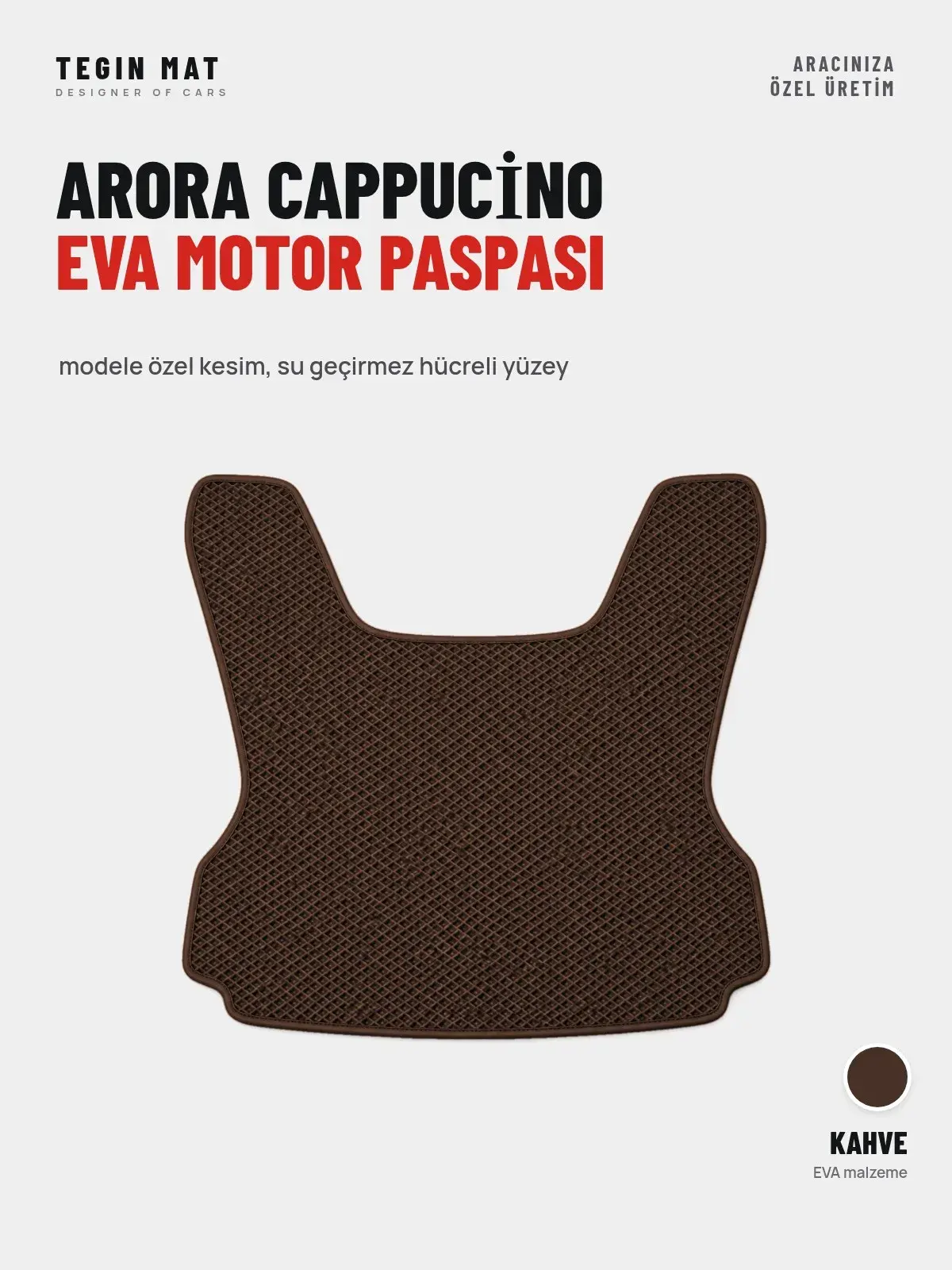 Arora Cappuci̇no EVA Motor Paspası Kahve – Modele Özel Kesim (1)
