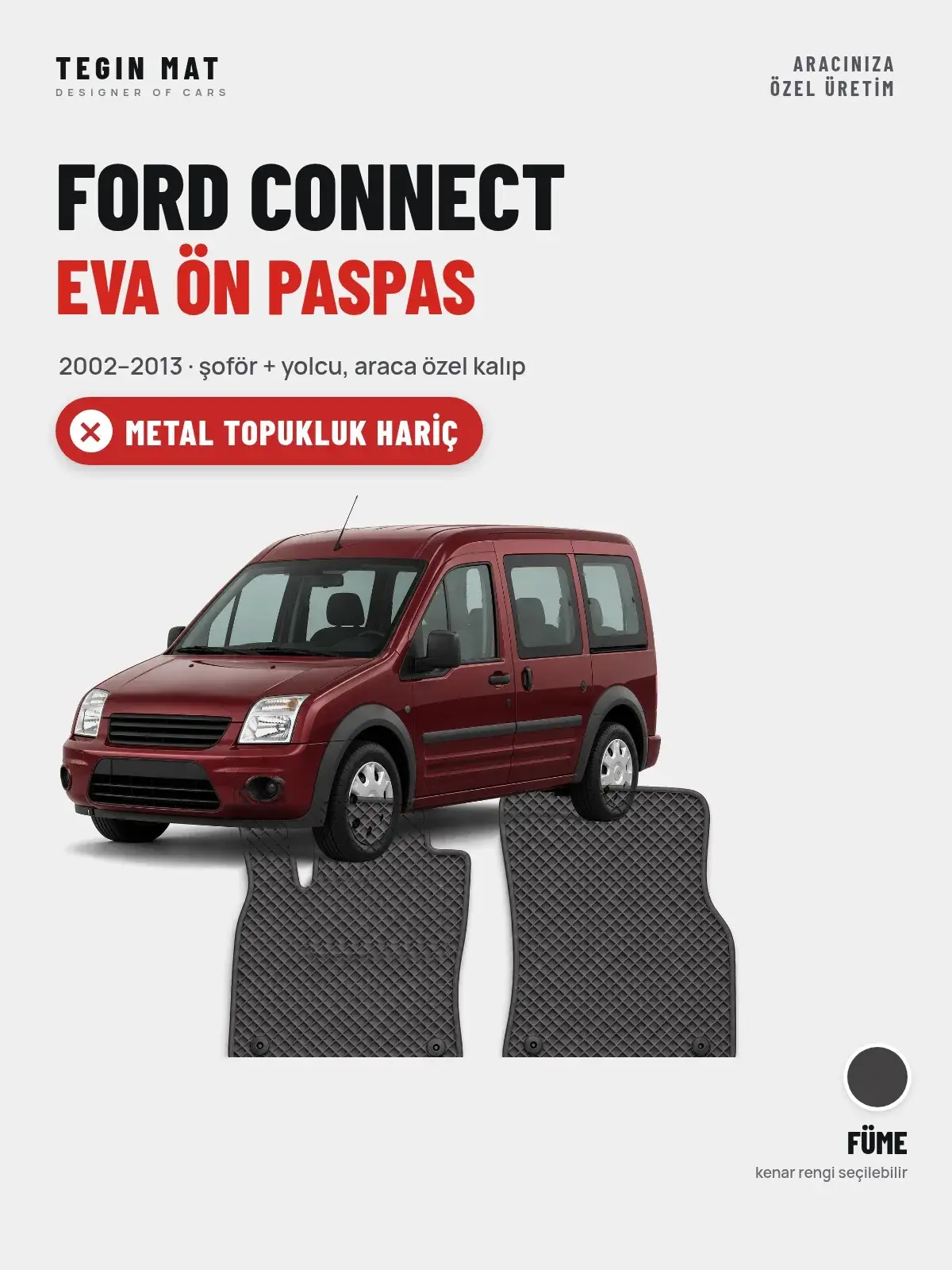 Ford Connect EVA Ön Paspas (2002–2013) Füme – Metal Topukluk Hariç (1)
