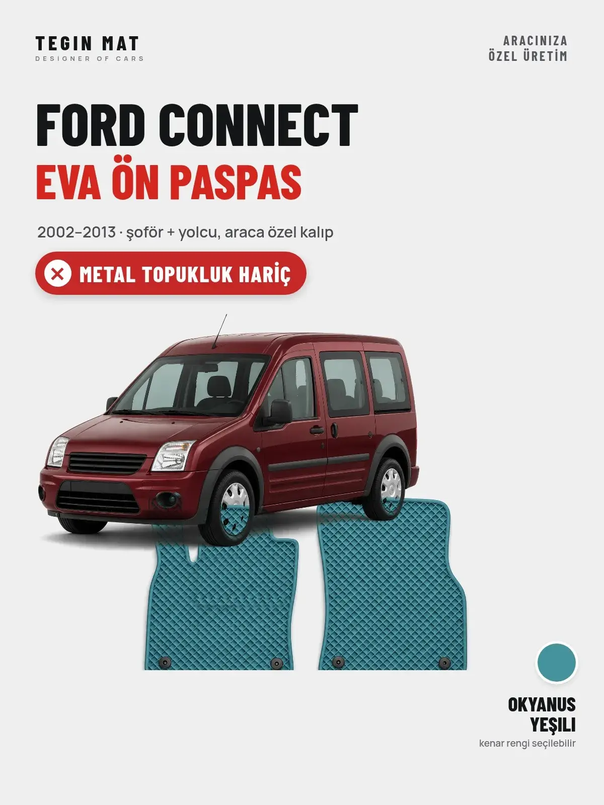 Ford Connect EVA Ön Paspas (2002–2013) Okyanus Yeşili – Metal Topukluk Hariç (1)