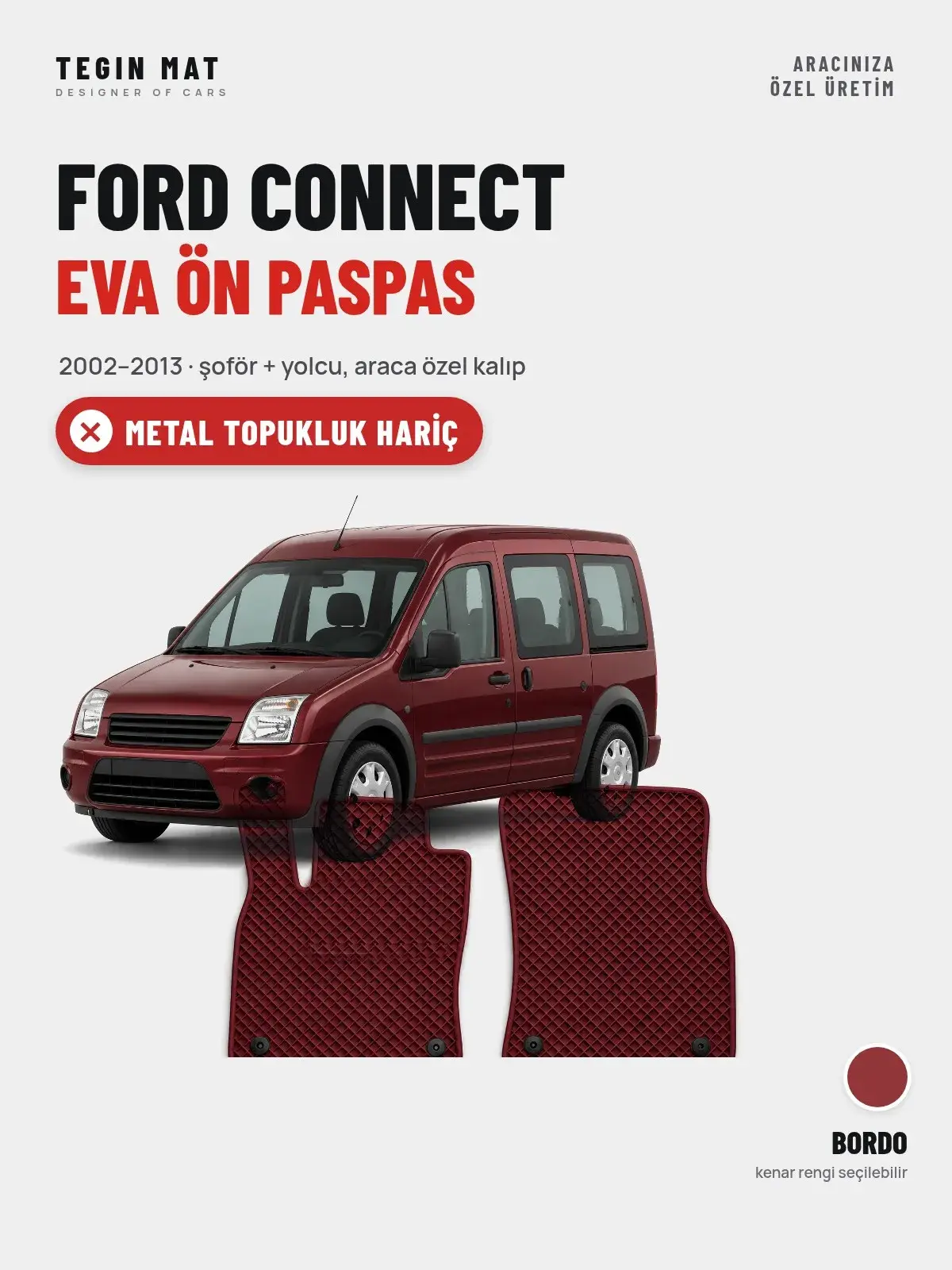 Ford Connect EVA Ön Paspas (2002–2013) Bordo – Metal Topukluk Hariç (1)