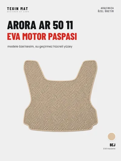 Arora Ar 50 11 EVA Motor Paspası Bej – Modele Özel Kesim