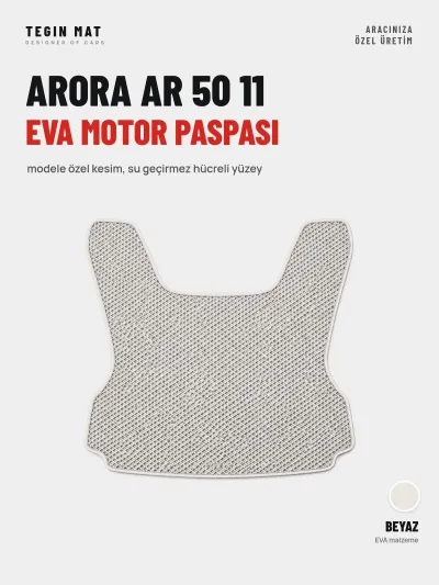 Arora Ar 50 11 EVA Motor Paspası Beyaz – Modele Özel Kesim