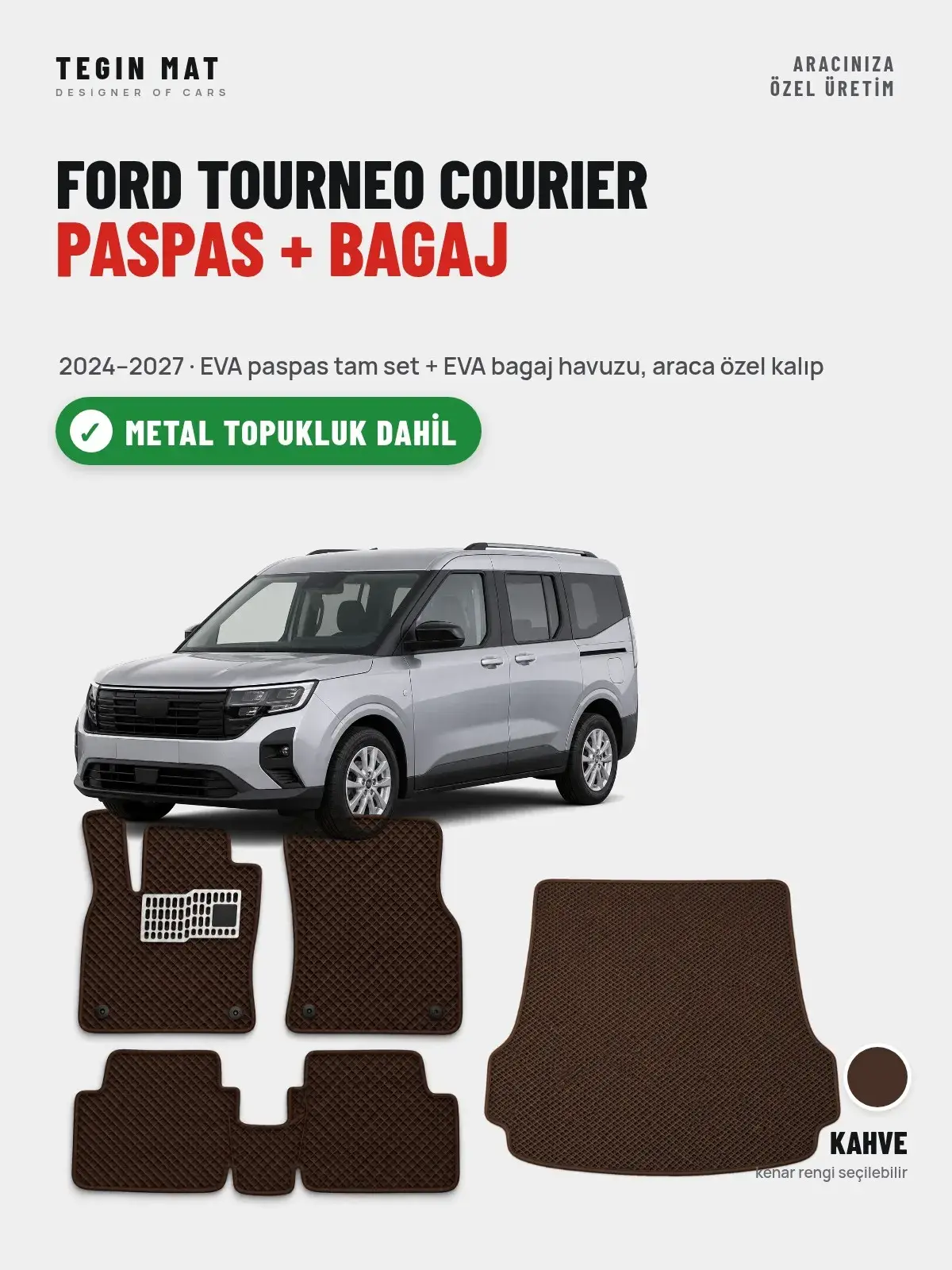 Ford Tourneo Courier EVA Paspas + Bagaj Havuzu Seti (2024–2027) Kahve – Metal Topukluk Dahil (1)