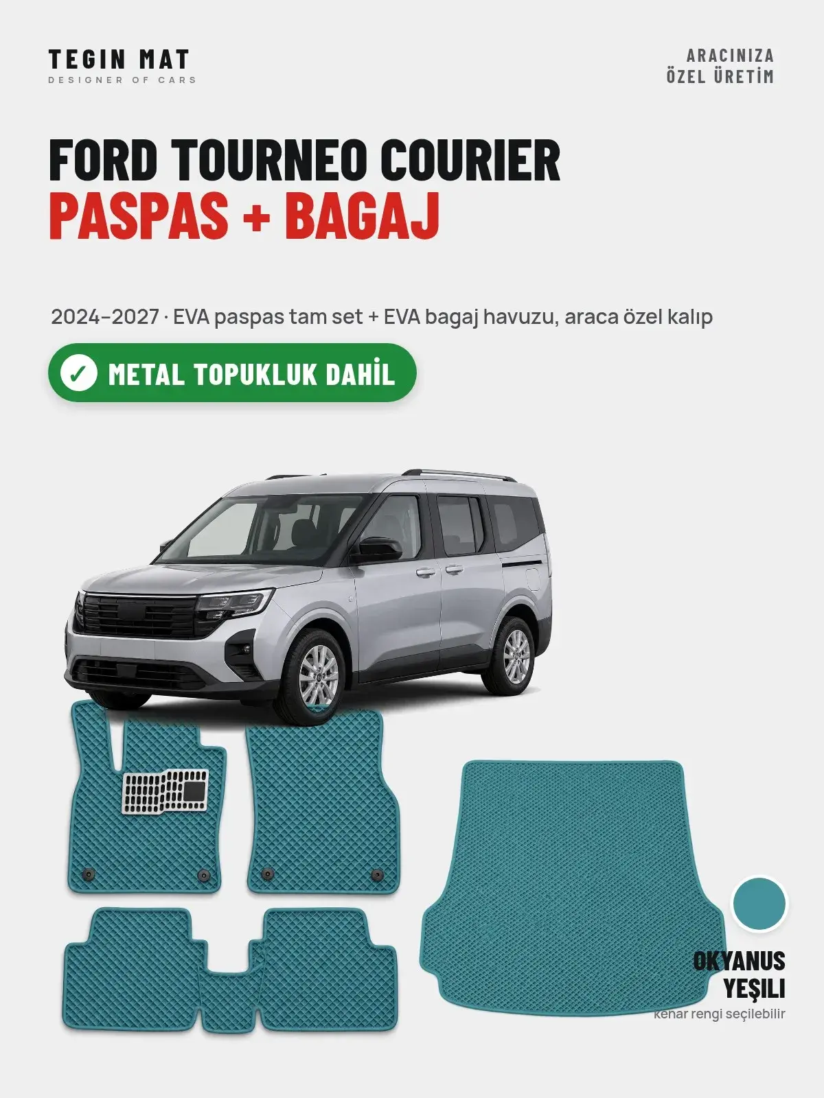 Ford Tourneo Courier EVA Paspas + Bagaj Havuzu Seti (2024–2027) Okyanus Yeşili – Metal Topukluk Dahil (1)