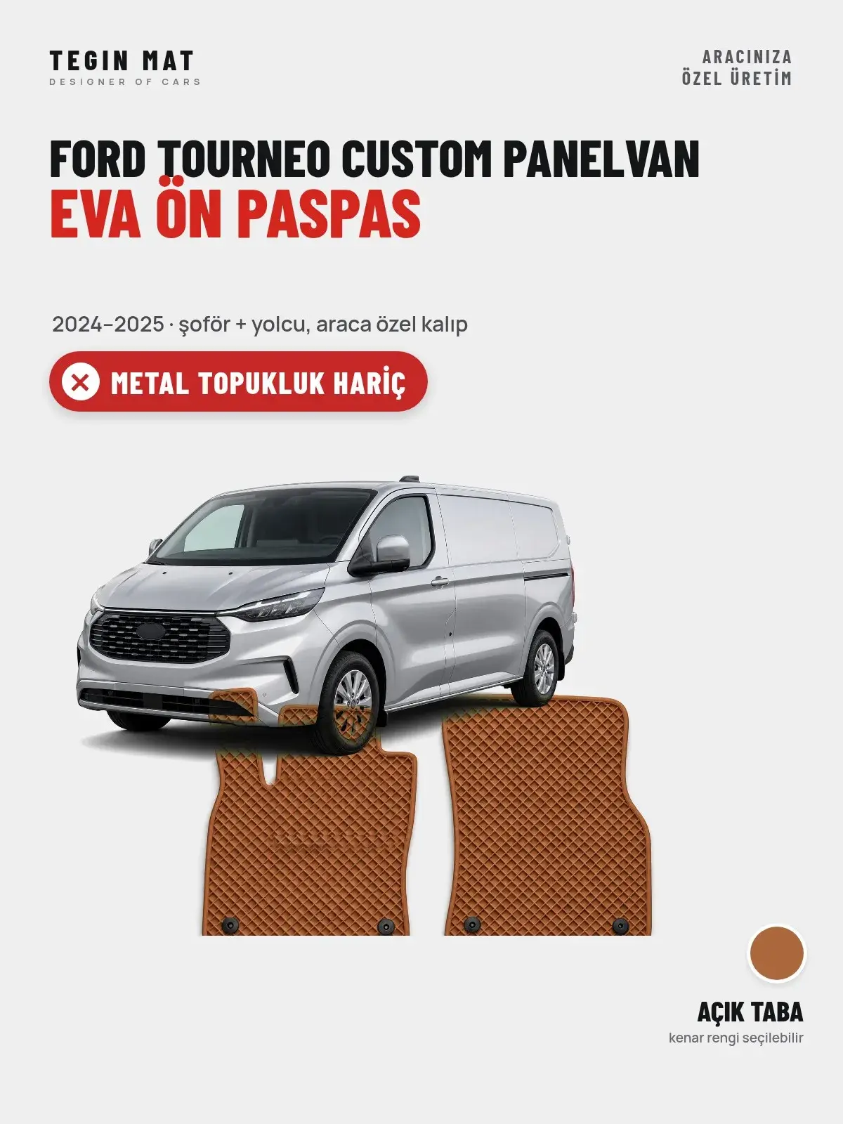 Ford Tourneo Custom Panelvan EVA Ön Paspas (2024–2025) Açık Taba – Metal Topukluk Hariç (1)