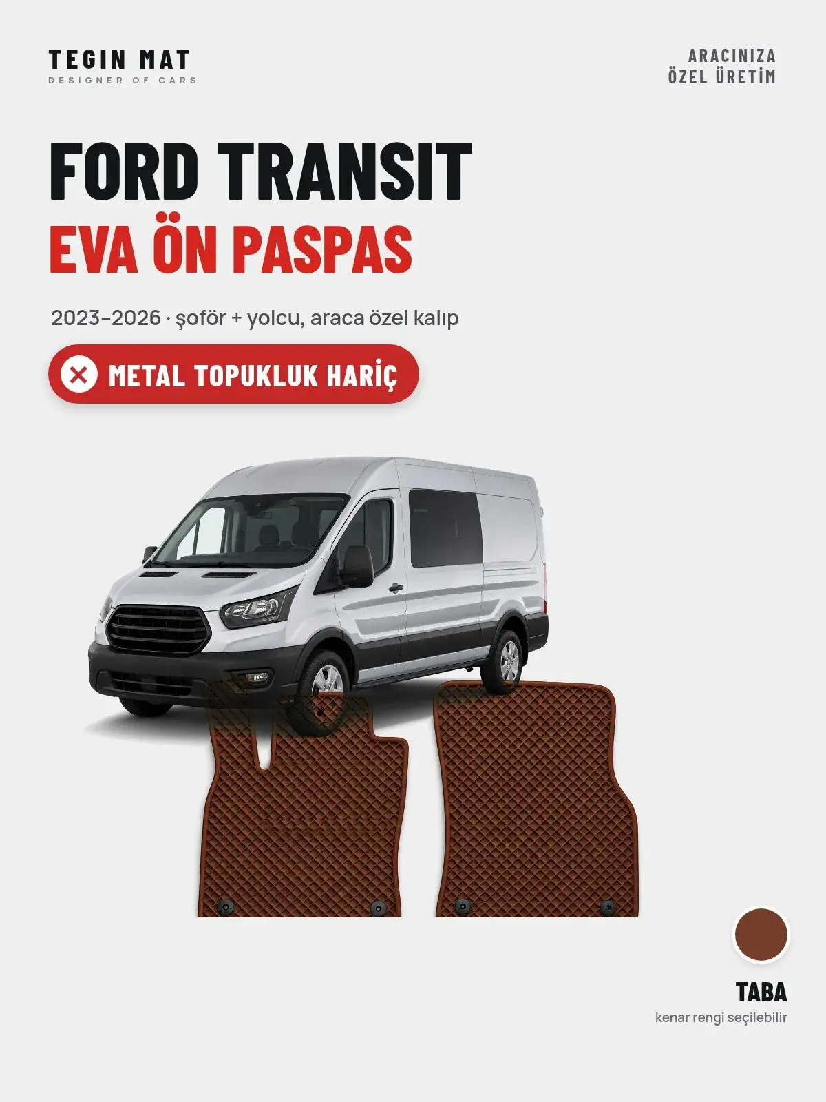 Ford Transit EVA Ön Paspas (2023–2026) Taba – Metal Topukluk Hariç (1)