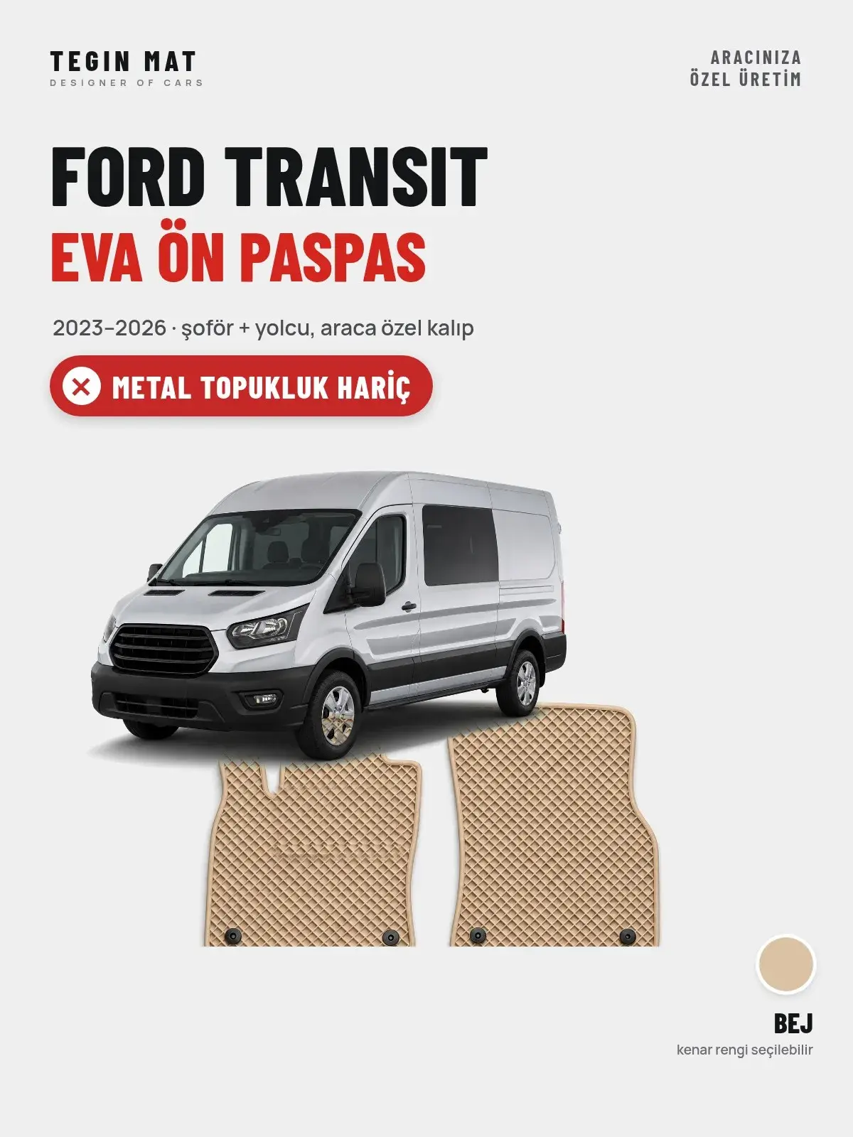 Ford Transit EVA Ön Paspas (2023–2026) Bej – Metal Topukluk Hariç (1)