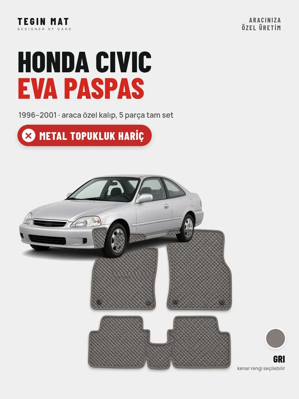 Honda Civic EVA Oto Paspas Tam Set (1996–2001) Gri – Metal Topukluk Hariç (1)