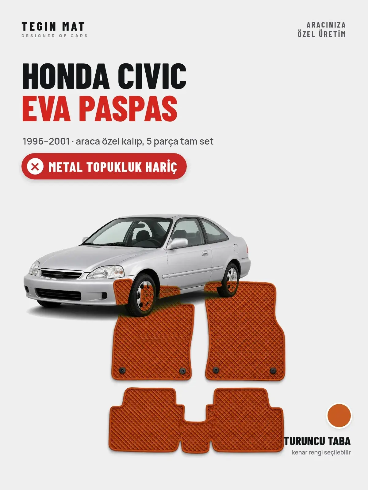 Honda Civic EVA Oto Paspas Tam Set (1996–2001) Turuncu Taba – Metal Topukluk Hariç (1)