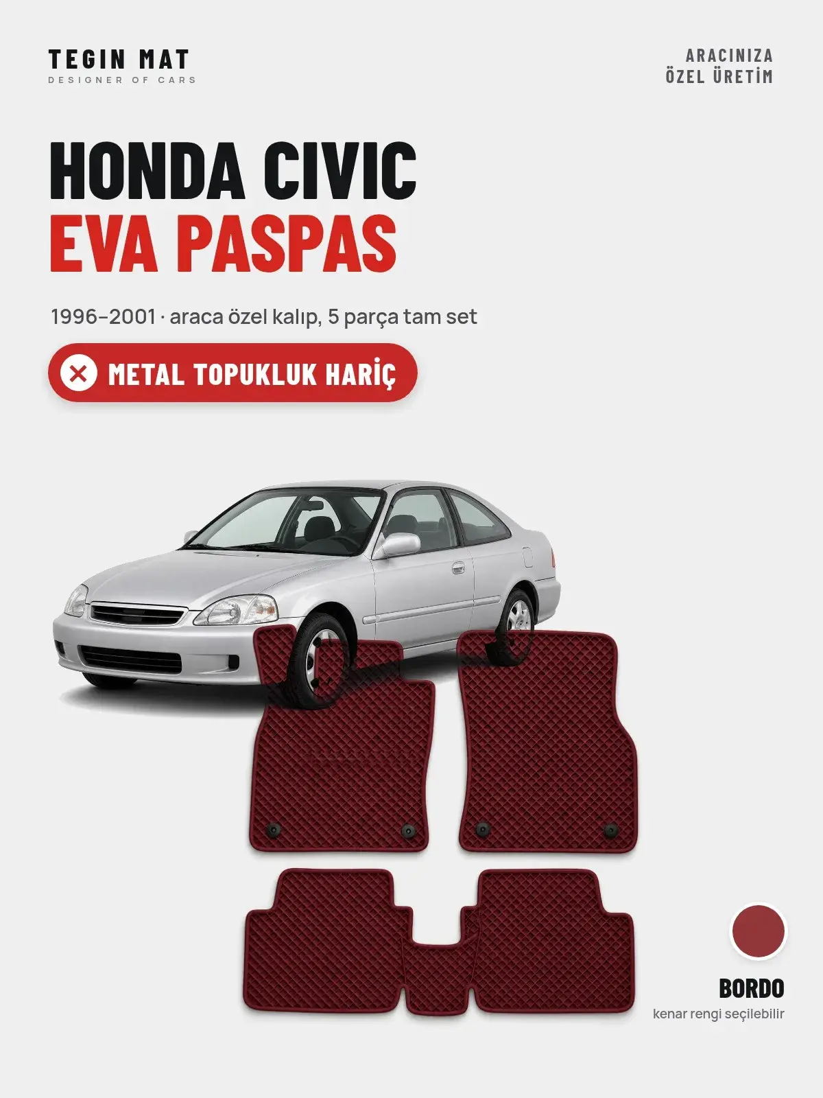 Honda Civic EVA Oto Paspas Tam Set (1996–2001) Bordo – Metal Topukluk Hariç (1)
