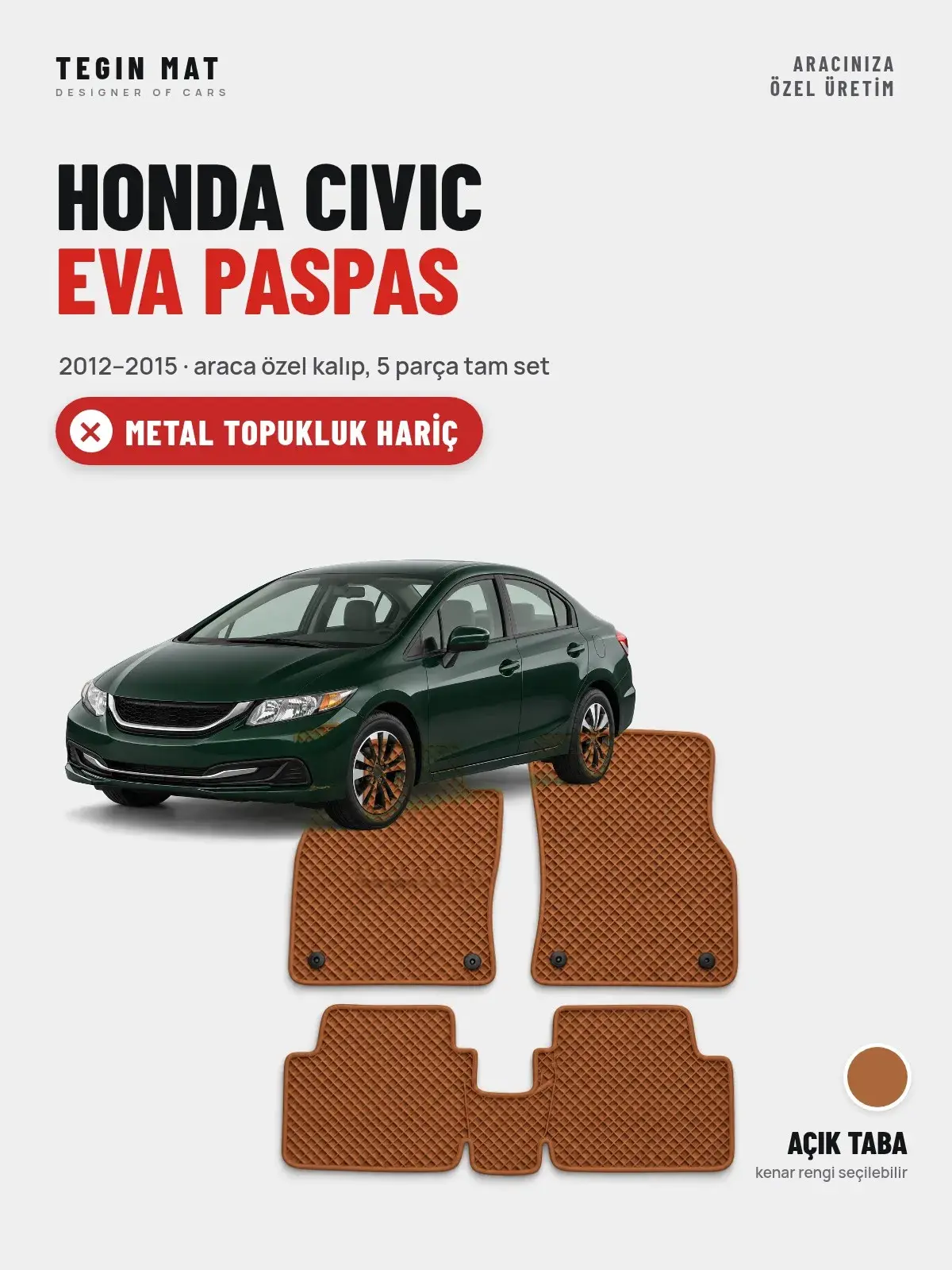 Honda Civic EVA Oto Paspas Tam Set (2012–2015) Açık Taba – Metal Topukluk Hariç (1)