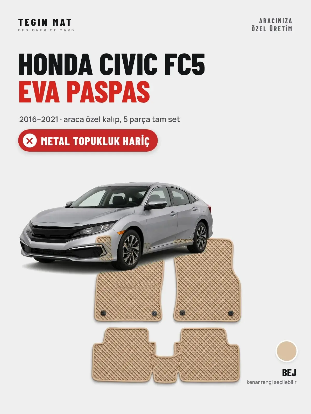 Honda Civic FC5 EVA Oto Paspas Tam Set (2016–2021) Bej – Metal Topukluk Hariç (1)