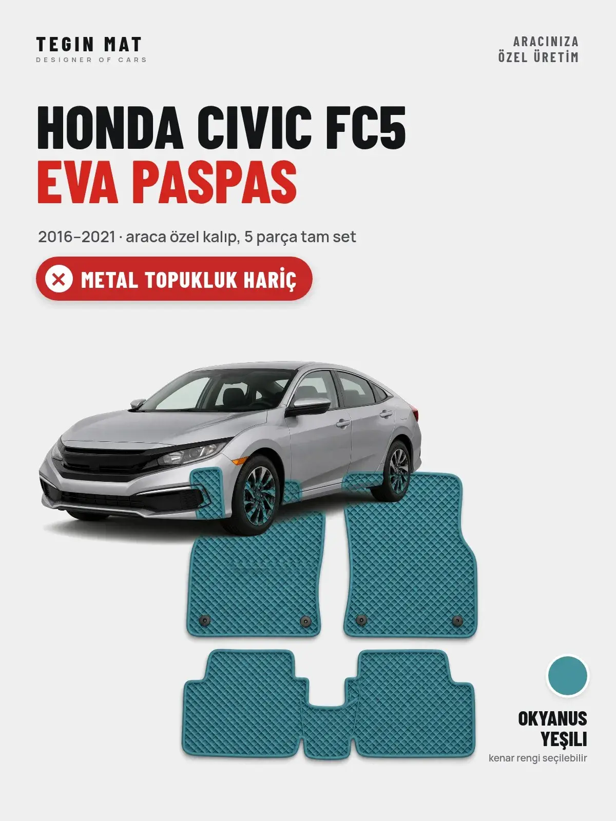 Honda Civic FC5 EVA Oto Paspas Tam Set (2016–2021) Okyanus Yeşili – Metal Topukluk Hariç (1)