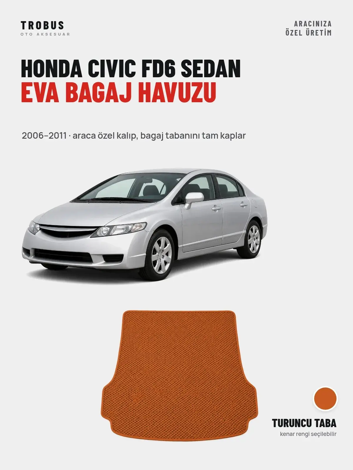 Honda Civic FD6 Sedan EVA Bagaj Havuzu (2006–2011) Turuncu Taba – Araca Özel Kalıp (1)